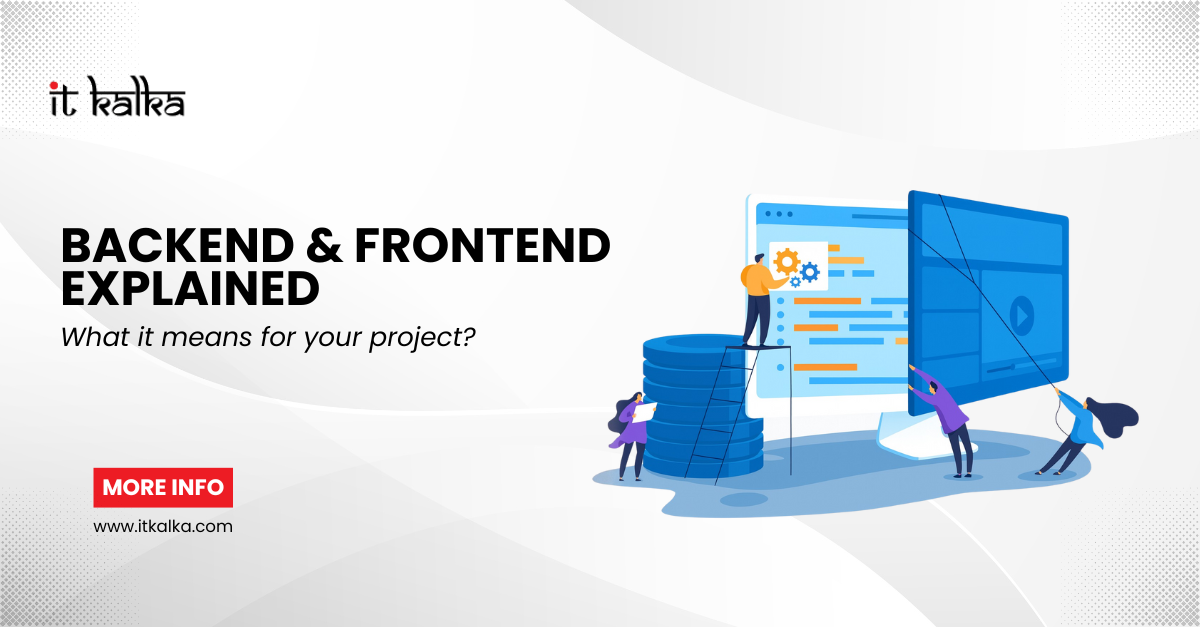 Backend & Frontend Explained: What It Means for Your Project